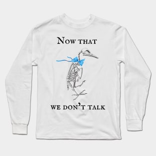 Now that we don't talk animel skeleton coquette design Long Sleeve T-Shirt